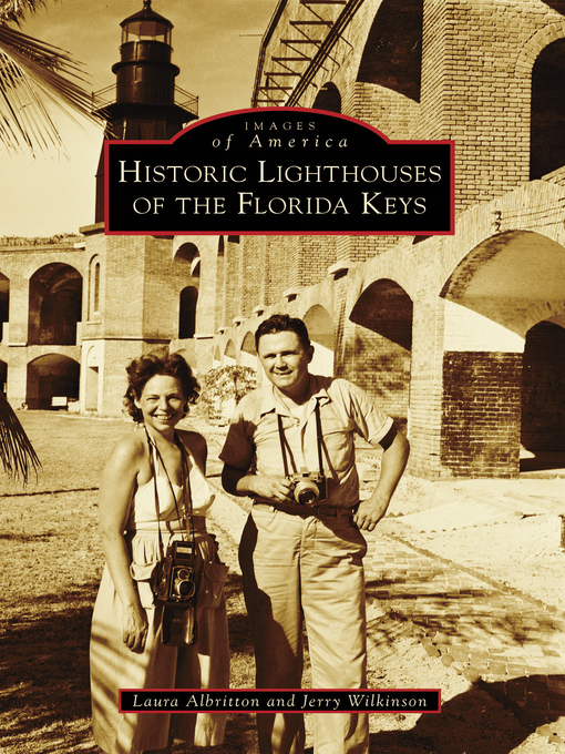 Title details for Historic Lighthouses of the Florida Keys by Laura Albritton - Available